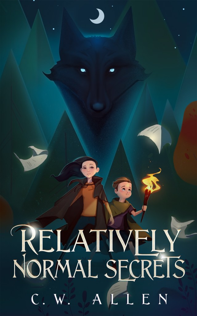 Cover of the book Relatively Normal Secrets, by C.W. Allen. Two children stand in a forest at night. Loose papers swirl around them in the wind. In the background, a floating head of a black wolf with glowing white eyes looms over the scene.